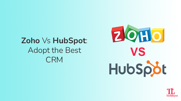 Zoho and HubSpot: A Comprehensive Comparison